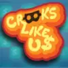 Crooks Like Us