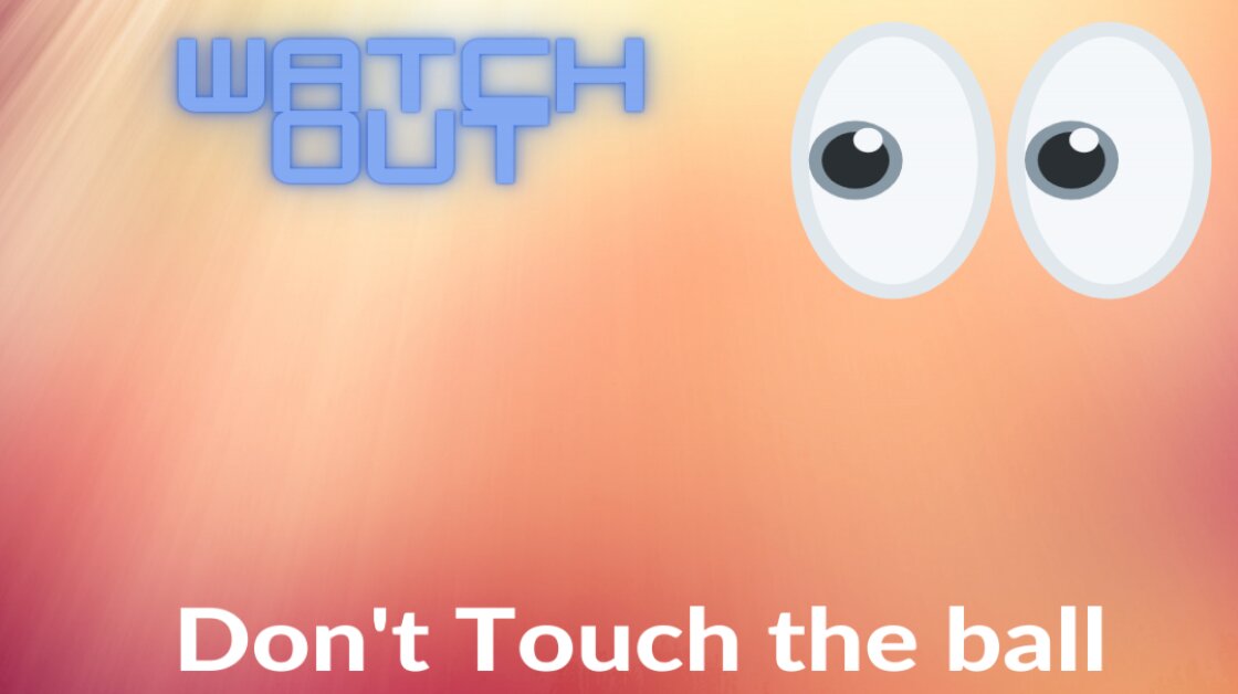 Don't Touch the ball