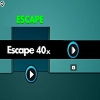 Escape 40x