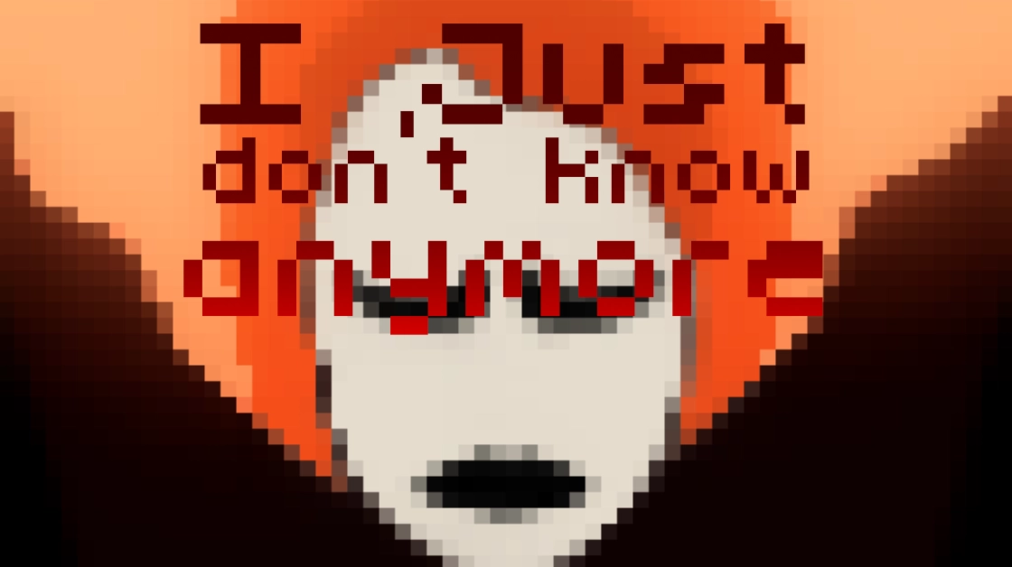 I Just Don't Know Anymore