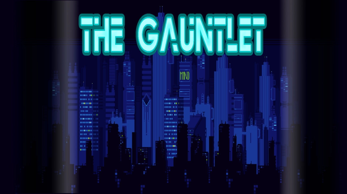 The Gauntlet!