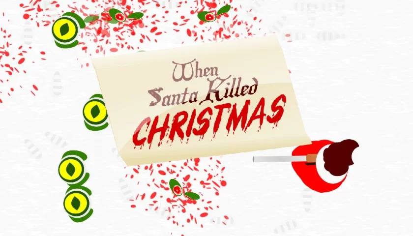 When Santa Killed Christmas