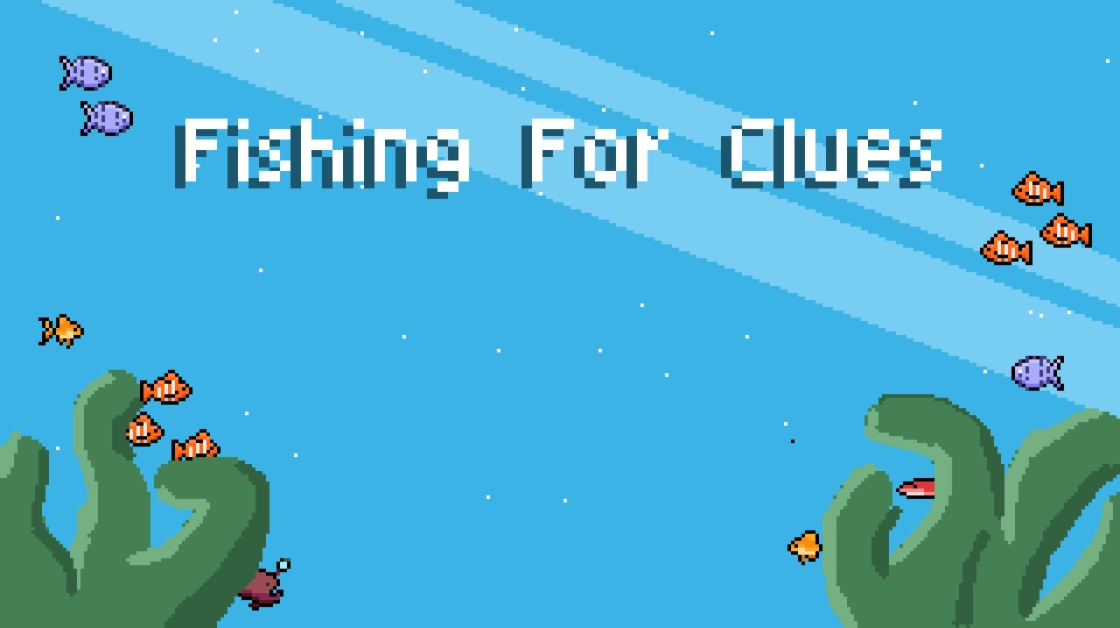 Fishing for Clues