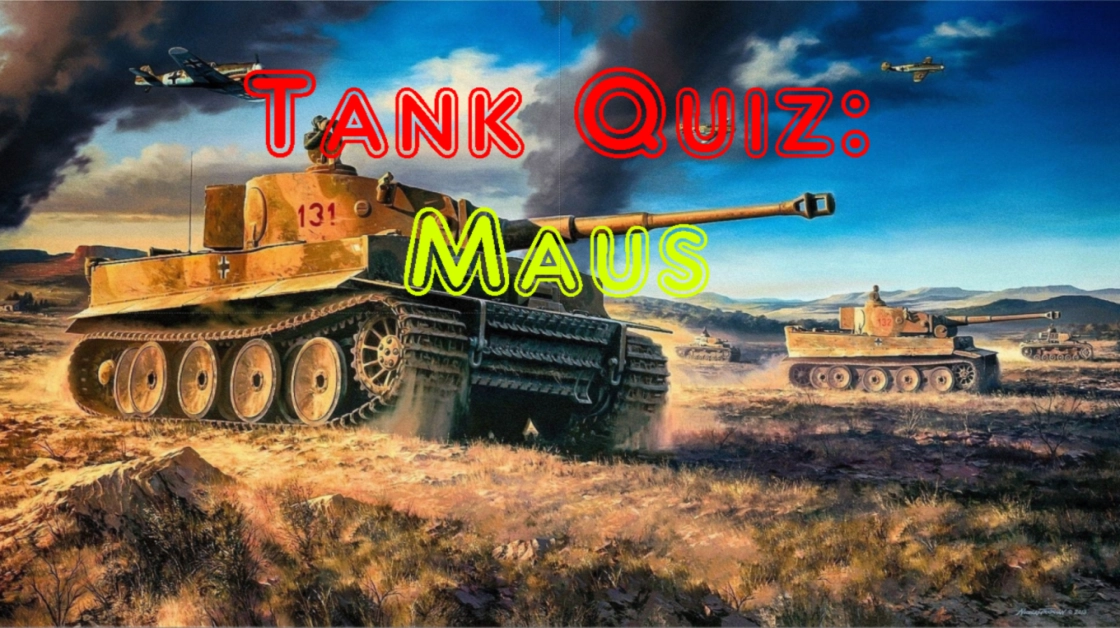 Tank Quiz - Maus