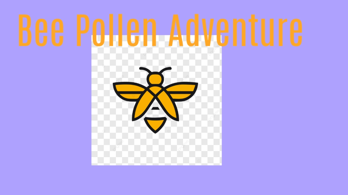 Bee Pollen Adventure