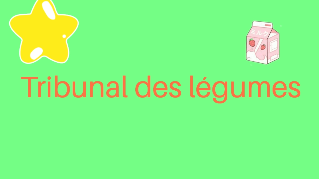 Tribunal des légumes