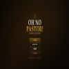 Oh No Pastor
