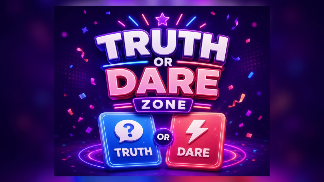 Truth or Dare Zone