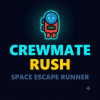 Crewmate Rush Space Escape Runner