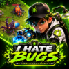 I HATE BUGS — The Exterminator