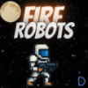 fire robots